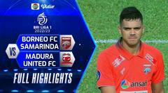 Full Highlights - Borneo FC Samarinda VS Madura United FC | BRI Liga 1 2022/2023