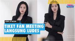 Laris Manis, Tiket Fan Meeting Kim Ji Won di Jepang Ludes Terjual dalam Sekejap