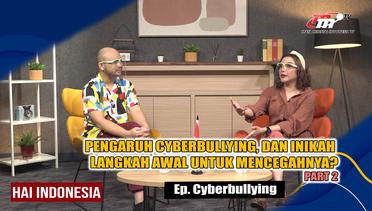 Hai Indonesia | Banyak Dampak Cyberbullying dan Cara Mencegahnya Part.(2/3)