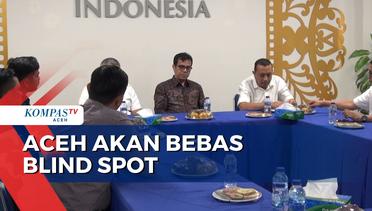 Wamen Kominfo Targetkan Aceh Tahun Depan Bebas Blind Spot