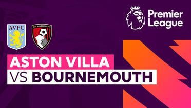 Aston Villa vs Bournemouth - Premier League