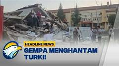 [HEADLINE NEWS 11/08] Gempa Bumi Magnitudo 6,1 Melanda Turki