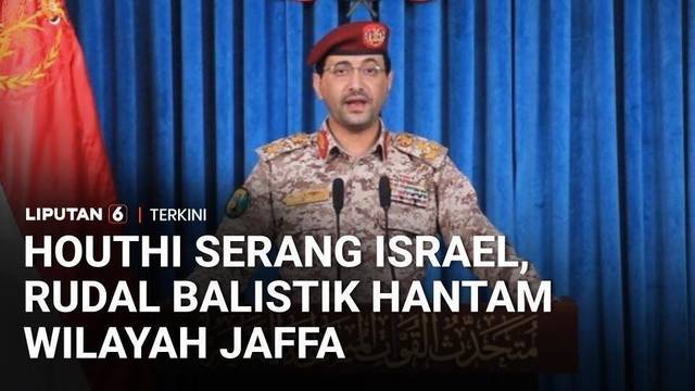 Houthi Klaim Serang Israel, Rudal Balistik Hantam Wilayah Jaffa | Liputan 6