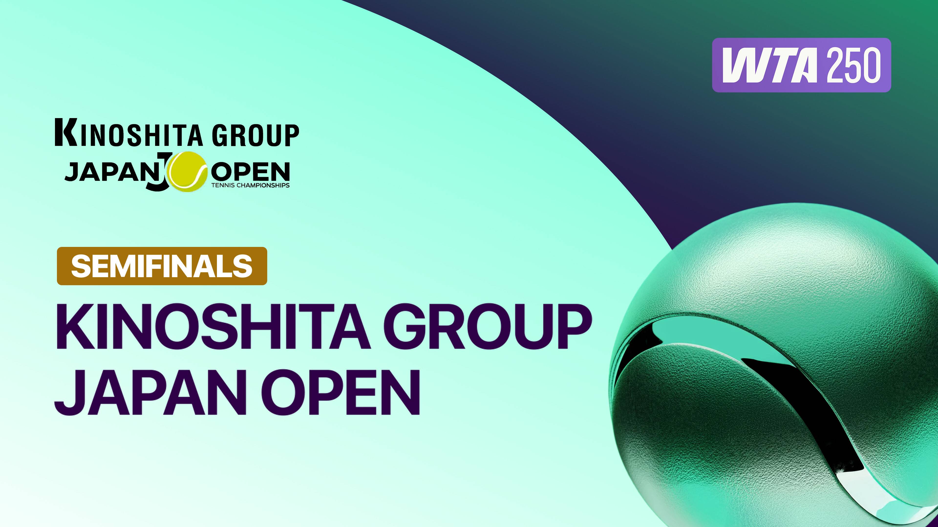 Semifinal - WTA 250: Kinoshita Group Japan Open 2026