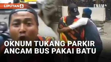 Viral Oknum Tukang Parkir di Bandung Ancam Rombongan Bus Pakai Batu