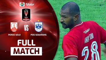 Full Match: Persis Solo VS PSIS Semarang | Piala Presiden 2022
