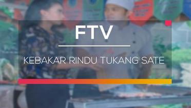FTV SCTV - Kebakar Rindu Tukang Sate