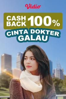 Cashback 100% Cinta Dokter Galau