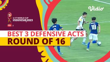 3 Aksi Pertahanan Terbaik | Round of 16 | FIFA U-17 World Cup Indonesia 2023