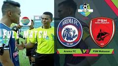 Full Match - Arema FC vs PSM Makassar | Go-Jek Liga 1 Bersama Bukalapak