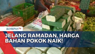 Jelang Ramadan Harga Bahan Pokok di Sejumlah Pasar Melonjak Naik