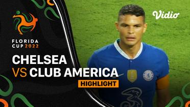 Highlight - Chelsea vs Club America | Florida Cup 2022
