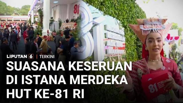 Suasana Kemeriahan dan Keseruan di Istana Merdeka Jelang HUT Ke-81 RI | Liputan 6