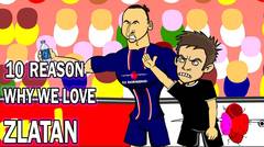 10 Reason Why We Love Zlatan Ibrahimovic