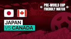 Full Match - Japan vs Canada | Pre World Cup Friendly Match 2022