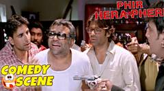 Paresh Rawal Makes Fun Of Villain- Comedy Scene | Phir Hera Pheri | Hindi Film