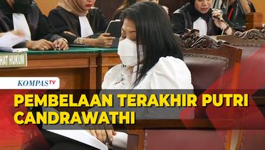 [Full] Jelang Vonis Hakim! Simak Duplik Putri Candrawathi di Kasus Pembunuhan Brigadir J