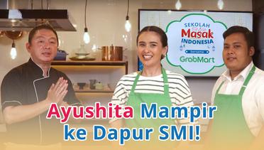 Ayushita Mampir ke Dapur SMI!