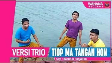 Versi Trio - Tiop Ma Tangan Hon (Official Video)