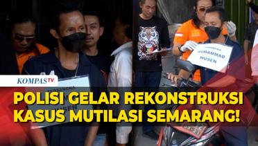 Polisi Gelar Rekonstruksi Husen Kasus Pembunuhan dan Mutilasi Bos Depot Air Semarang