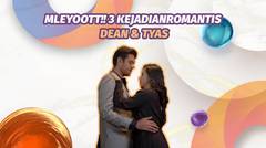 Auto Mleyooott! 3 Momen Romantis Dean dan Tyas #kompilatop