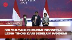 Sri Mulyani: Ekonomi Indonesia lebih tinggi daripada sebelum pandemi