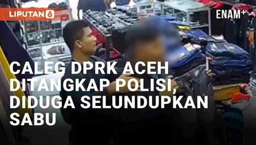 Detik-Detik Caleg DPRK Aceh Tamiang Ditangkap Polisi, Diduga Terlibat Penyelundupan Sabu