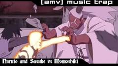 「 AMV」Naruto and Sasuke vs Momoshiki [music trap]