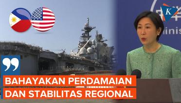 China Peringatkan Bahaya Imbas Kesepakatan Pangkalan Militer Filipina-AS