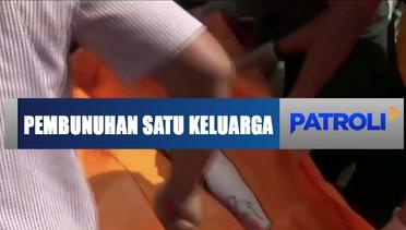 Laporan Utama: Polisi Dalami Kasus Pembunuhan 1 Keluarga di Banten - Patroli