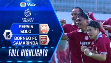 Full Highlights - PERSIS Solo VS Borneo FC Samarinda | BRI Liga 1 2022/2023