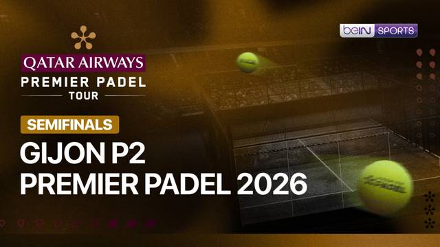 Gijon P2 Premier Padel 2026 - Semifinals Session 1 - Full Match | Gijon P2 Premier Padel 2026
