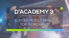 D'Academy 3 - Konser Result Final Top 6 (Group 2)