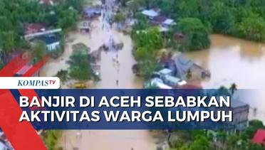 Banjir Rendam Aceh, 66 Ribu Jiwa Terdampak