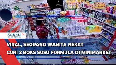 Viral, Seorang Wanita Nekat Curi Dua Boks Susu Formula di Minimarket