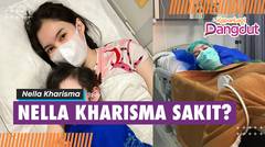 Nella Kharisma Dirawat Di Rumah Sakit Hingga Diinfus, Sakit Atau....