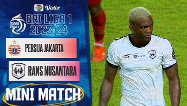Persija Jakarta VS Rans Nusantara FC - Mini Match | BRI Liga 1 2023/24