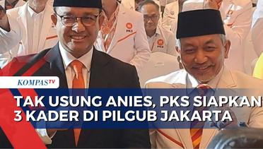 Anggap Anies Baswedan Sudah Jadi Tokoh Nasional, PKS Siapkan 3 Kader Maju di Pilgub Jakarta