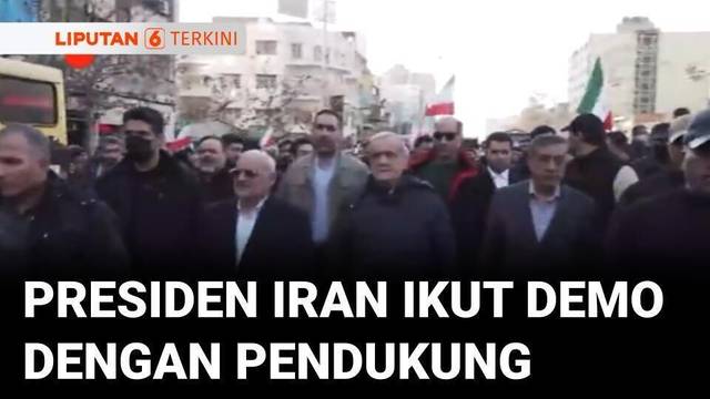 Presiden Iran Pezeshkian dan Para Pendukungnya Ikut Demo Pro-Pemerintah | Liputan 6