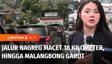 Live Report: Jalur Nagreg Macet 18 Km Hingga Malangbong Garut | Liputan 6