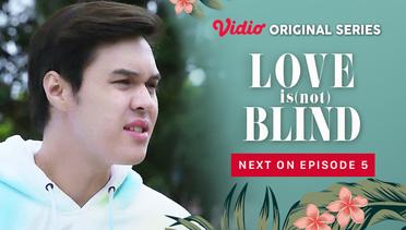 Love is (Not) Blind - Vidio Original Series | Next On Episode 5