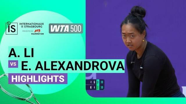 Ann Li vs Ekaterina Alexandrova - Highlight | WTA 500: Internationaux de Strasbourg presented by Mammotion 2026