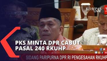 PKS Minta DPR Cabut Pasal 240 RKUHP Terkait Penghina Pemerintah Dipenjara 3 Tahun