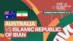 Full Match | Perebutan Tempat Ke-5-6: Australia vs Islamic Republic of Iran | AVC Challenge Cup for Women 2023