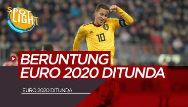 Eden Hazard dan 4 Pemain yang Beruntung Dengan Penundaan Euro 2020