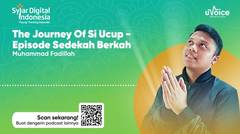 The Journey of Si Ucup | Episode Sedekah Berkah