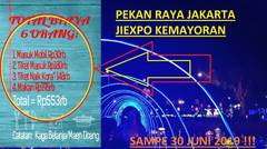 Ayo ke Jakarta Fair 2019 (Pekan Raya Jakarta PRJ) JIEXPO Kemayoran
