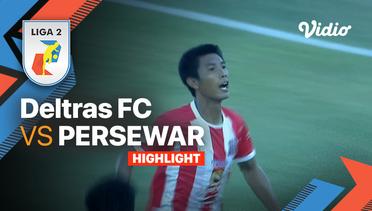 Highlights - Deltras FC vs Persewar | Liga 2 2022/23