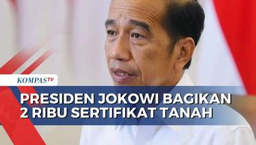 Presiden Joko Widodo Bagikan 2 Ribu Sertifikat Tanah di Cilacap Jawa Tengah