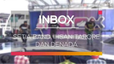 Inbox - Setia Band, Ihsan Tarore dan Denada